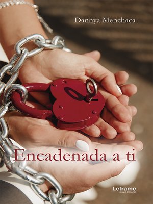 cover image of Encadenada a ti
